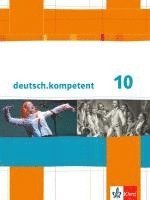 bokomslag deutsch.kompetent. 10. Klasse. Schülerbuch mit Onlineangebot. Allgemeine Ausgabe