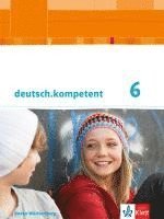 bokomslag deutsch.kompetent. 6. Klasse. Schülerbuch mit Onlineangebot. Baden-Württemberg ab 2016