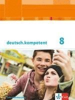 bokomslag deutsch.kompetent. Schülerbuch mit Onlineangebot 8. Klasse. Ausgabe für Baden-Württemberg ab 2016