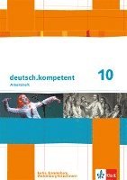 bokomslag deutsch.kompetent. Arbeitsheft mit Lösungen 10. Klasse. Ausgabe für Berlin, Brandenburg, Mecklenburg-Vorpommern