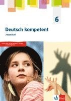 bokomslag deutsch kompetent 6. Allgemeine Ausgabe Gymnasium. Arbeitsheft Klasse 6