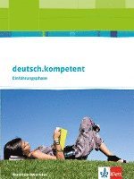 bokomslag deutsch.kompetent. Ausgabe für Nordrhein-Westfalen. Schülerbuch Einführungsphase 10. Klasse