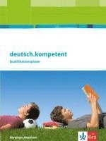 bokomslag deutsch.kompetent. Ausgabe für Nordrhein-Westfalen. Schülerbuch Qualifikationsphase mit Onlineangebot. Oberstufe