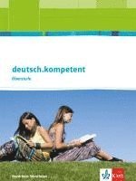 bokomslag deutsch.kompetent. Oberstufe. Schülerbuch Einführungs- und Qualifikationsphase mit Onlineangebot. Ausgabe für Nordrhein-Westfalen