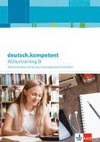 bokomslag deutsch.kompetent. Abiturtraining B - Sachtextanalyse, Erörterung, materialgestütztes Schreiben. Arbeitsheft Klasse 11-13