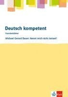 bokomslag deutsch.kompetent - Stundenblätter. Michael G. Bauer: Nennt mich nicht Ismael! Kopiervorlagen 7. und 8. Klasse