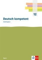 bokomslag Deutsch kompetent Vertiefungskurs. Ausgabe Bayern