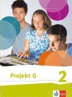 Projekt G. Schülerbuch 2. Neue Ausgabe Gesellschaftslehre Niedersachsen, Gesellschaft und Politik Bremen. 7./8. Klasse 1