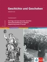 bokomslag Geschichte und Geschehen - Themenhefte für die Oberstufe / Nationalstaatsbildung im Vergleich / Migrationsprozesse in Europa