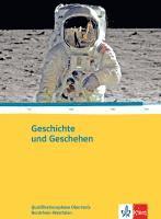 bokomslag Geschichte und Geschehen. Ausgabe für Nordrhein-Westfalen. Schülerbuch 11.-13. Klasse