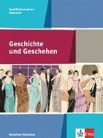 bokomslag Geschichte und Geschehen Oberstufe. Schülerband Qualifikatinsphase 11./12. Klasse. Ausgabe für Nordrhein-Westfalen