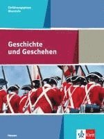 bokomslag Geschichte und Geschehen. Schülerbuch Einführungsphase. Ausgabe Hessen. Gymnasium ab 2017