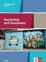 bokomslag Geschichte und Geschehen. Schülerbuch Qualifikationsphase. Ausgabe Hessen Gymnasium ab 2017