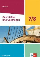 bokomslag Geschichte und Geschehen 7/8. Lehrerband Klasse 7/8. Ausgabe Rheinland-Pfalz