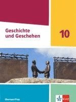 Geschichte und Geschehen 10. Schulbuch Klasse 10. Ausgabe Rheinland-Pfalz Gymnasium 1