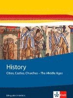 bokomslag History. Cities, Castles, Churches - The Middle Ages. Themenhefte Bilingualer Unterricht / Themenheft 7. Klasse