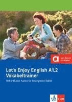 bokomslag Let's Enjoy English A1.2 Vokabeltrainer