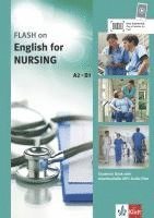 FLASH ON ENGLISH. Nursing . Kurs- und Übungsbuch + Audio online 1