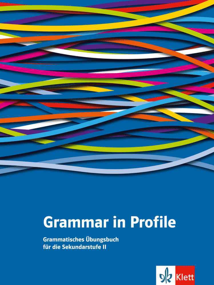 Peter Lampater, Rosemary Hellyer-Jones, Paul Aston, Glenys Schindler - Grammar in Profile. Grammatisches Übungsbuch für die Sekundarstufe II, Häftad