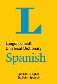 bokomslag Langenscheidt Universal Dictionary Spanish: Spanish-English/English-Spanish