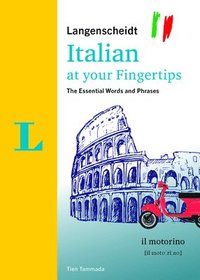 bokomslag Langenscheidt Italian at Your Fingertips: The Essential Words and Phrases