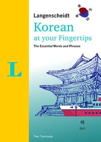 bokomslag Langenscheidt Korean at Your Fingertips: The Essential Words and Phrases