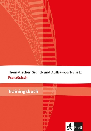 bokomslag Thematischer Grund- und Aufbauwortschatz Französisch. Trainingsbuch