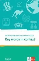bokomslag Key Words in context.Thematischer Mittelstufenwortschatz Englisch. Buch + Online-Angebot