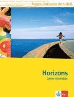 bokomslag Horizons - Oberstufe. 11./12. Klasse bei G8 / 12./13. Klasse bei G9. Cahier d'activités