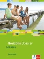 bokomslag Horizons - Basisdossier Les ados. Schülerbuch