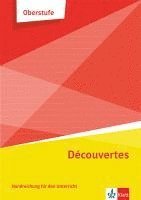 bokomslag Découvertes Oberstufe. Handreichungen für den Unterricht Klasse 11/12 (G8), Klasse 12/13 (G9)