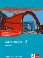 Cours intensif 3. Französisch als 3. Fremdsprache. Trainingsbuch 3. Lernjahr 1