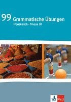 bokomslag 99 Grammatische Übungen Französisch - Niveau B1