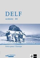 DELF scolaire. Unité B1. Prêt pour l'europe 1