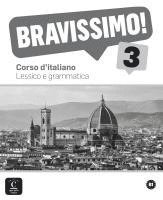 bokomslag Bravissimo! 3. Lessico e grammatica