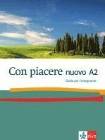 bokomslag Con piacere nuovo A2. Lehrerhandbuch