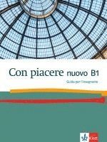 bokomslag Con piacere nuovo B1. Lehrerhandbuch