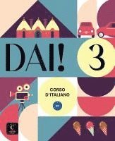 bokomslag Dai! 3 B1. Libro dello studente e degli esercizi con audio e video