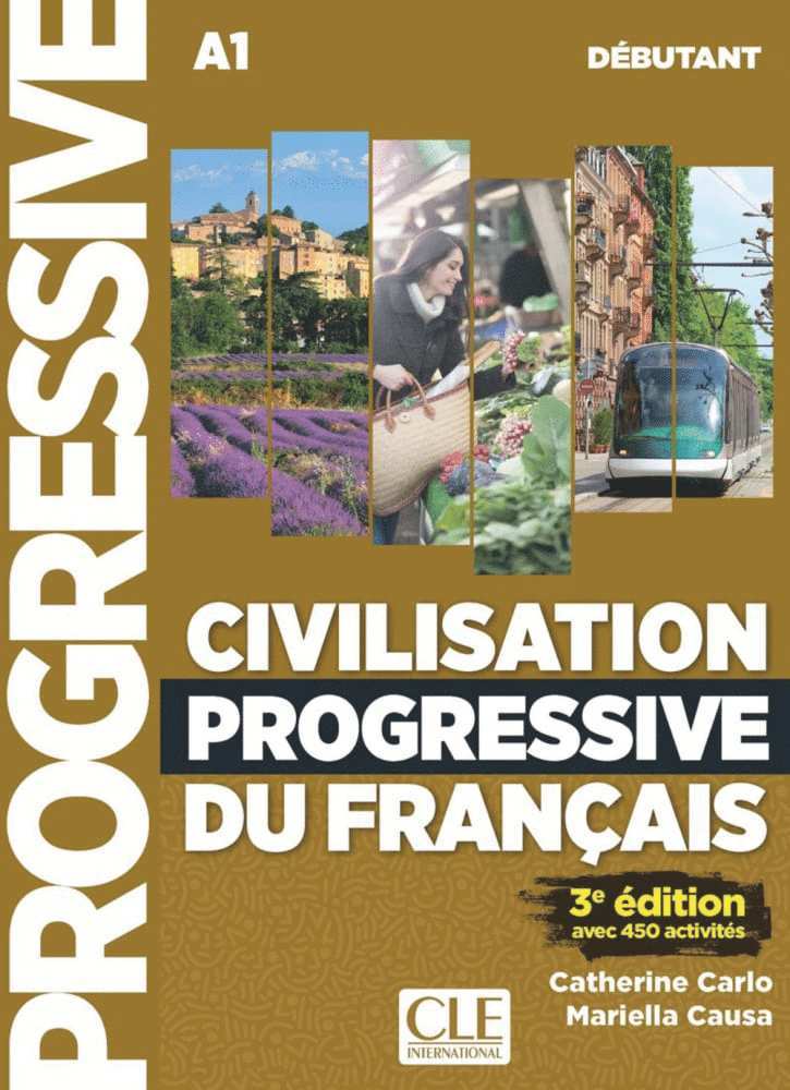Civilisation progressive du français. Niveau débutant - 3ème édition. Schülerarbeitsheft + Audio-CD + Online-Übungen, Häftad