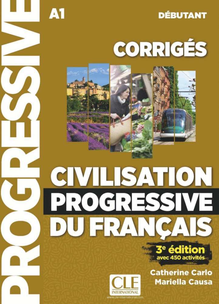 Civilisation progressive du français. Niveau débutant - 3ème édition. Corrigés, Häftad
