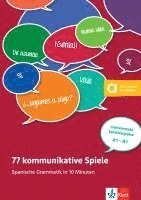 bokomslag 77 kommunikative Spiele. Spanische Grammatik in 10 Minuten - motivierende Sprechimpulse A1-B1