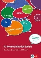 77 kommunikative Spiele. Spanische Grammatik in 10 Minuten - motivierende Sprechimpulse A1-B1 1