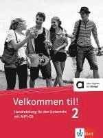 bokomslag Velkommen til! 2.  Handreichung für den Unterricht mit MP3-CD