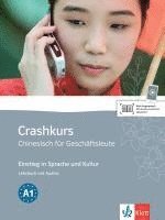 bokomslag Crashkurs Chinesisch für Geschäftsleute. Lehrbuch mit Audio-CD