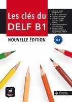 bokomslag Les clés du nouveau DELF B1. Nouvelle édition. Livre de l'élève + MP3