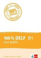 bokomslag 100 % DELF B1 tout public. Livre de l'élève. Buch + 4 Audio-CDs