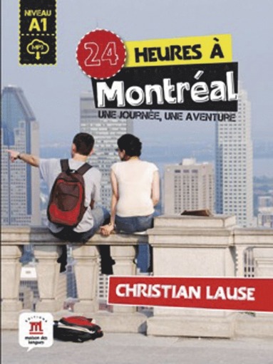 bokomslag 24 heures à Montréal. Buch + Audio-Online