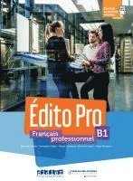 bokomslag Édito Pro B1. Livre élève + Onprint + licence manuel numérique offerte