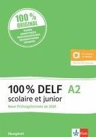 bokomslag 100% DELF A2 scolaire et junior - Neue Prüfungsformate ab 2020