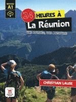 bokomslag 24 heures à La Réunion. Lektüre mit Audio-Online